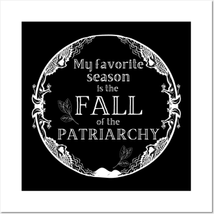 My Favorite Season Is Fall Of Patriarchy Feminist Posters and Art